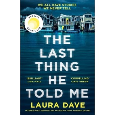 The Last Thing He Told Me     {USED}